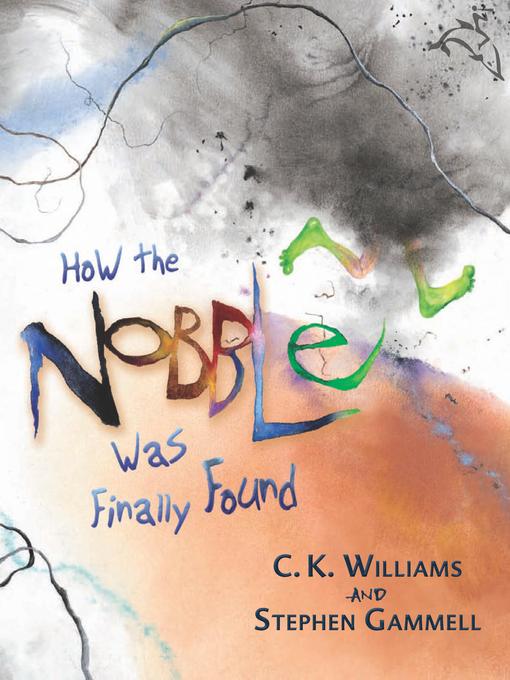 Title details for How the Nobble Was Finally Found by C. K. Williams - Available